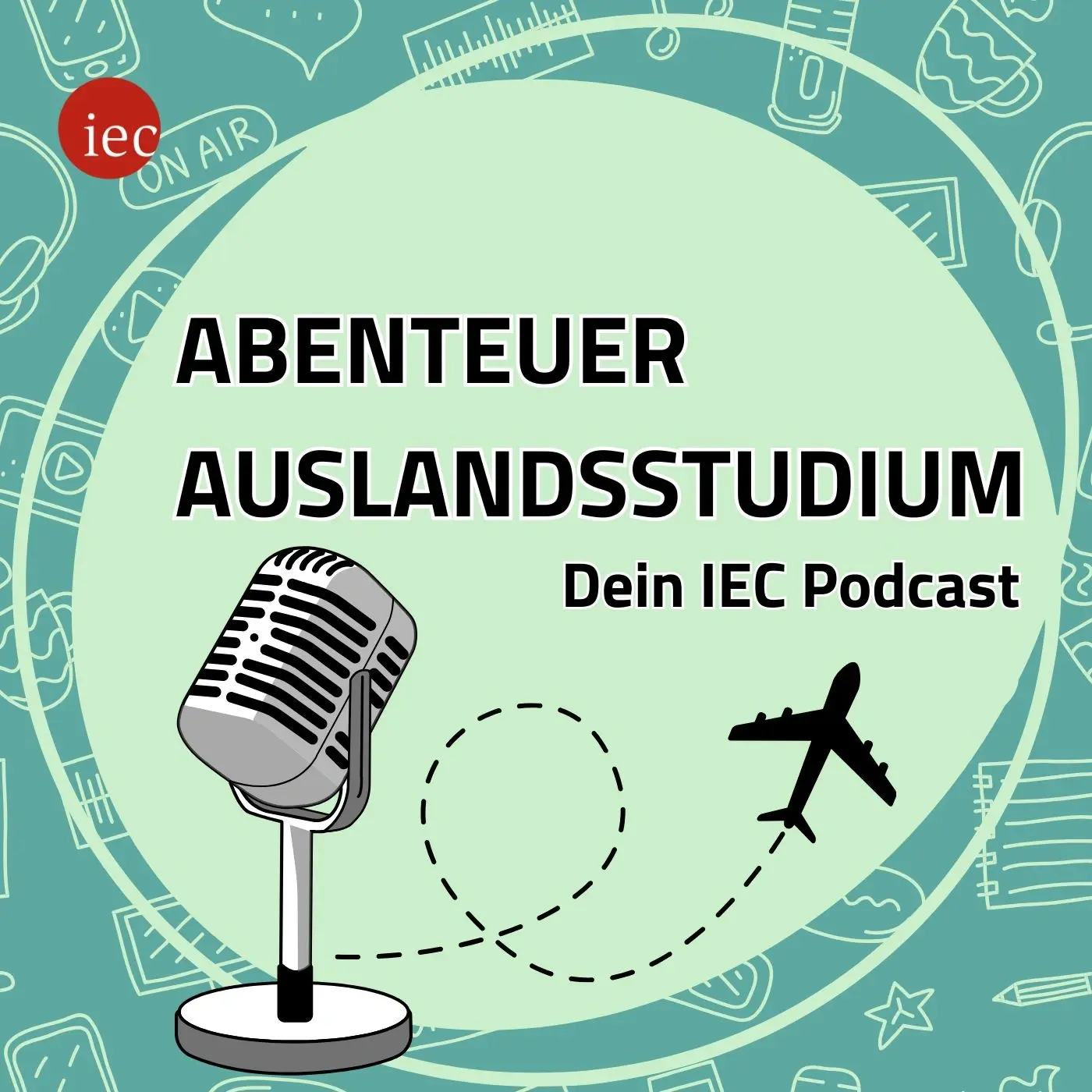 Bild mit Mikrofon und Flugzeug und Titel des Podcast "Abenteuer Auslandsstudium - Dein IEC Podcast".
